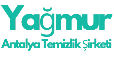 Antalya Yağmur Temizlik | Antalya Temizlik Şirketleri